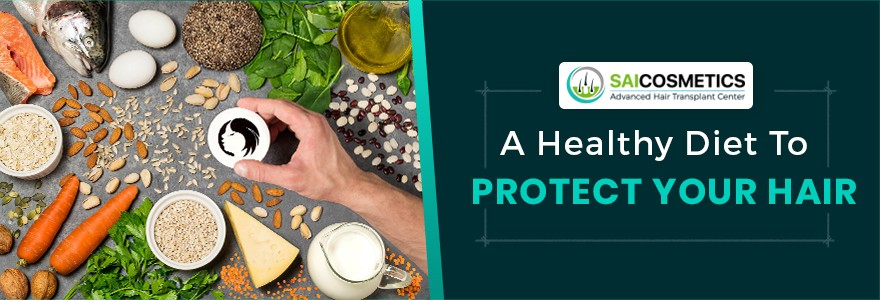 A Healthy Diet to Protect Your Hair Loss - Sai Cosmetics Pune